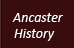 Ancaster History
