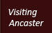 Visiting Ancaster